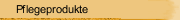 Pflegeprodukte